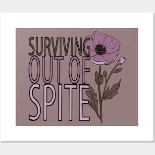 Surviving out of Spite Posters and Art